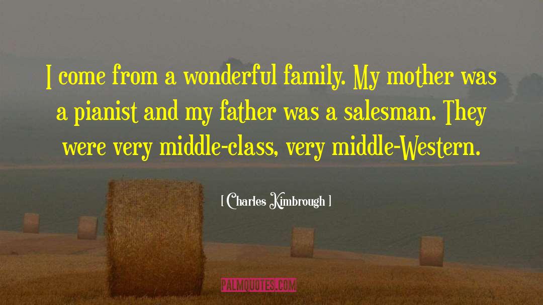 Charles Kimbrough Quotes: I come from a wonderful