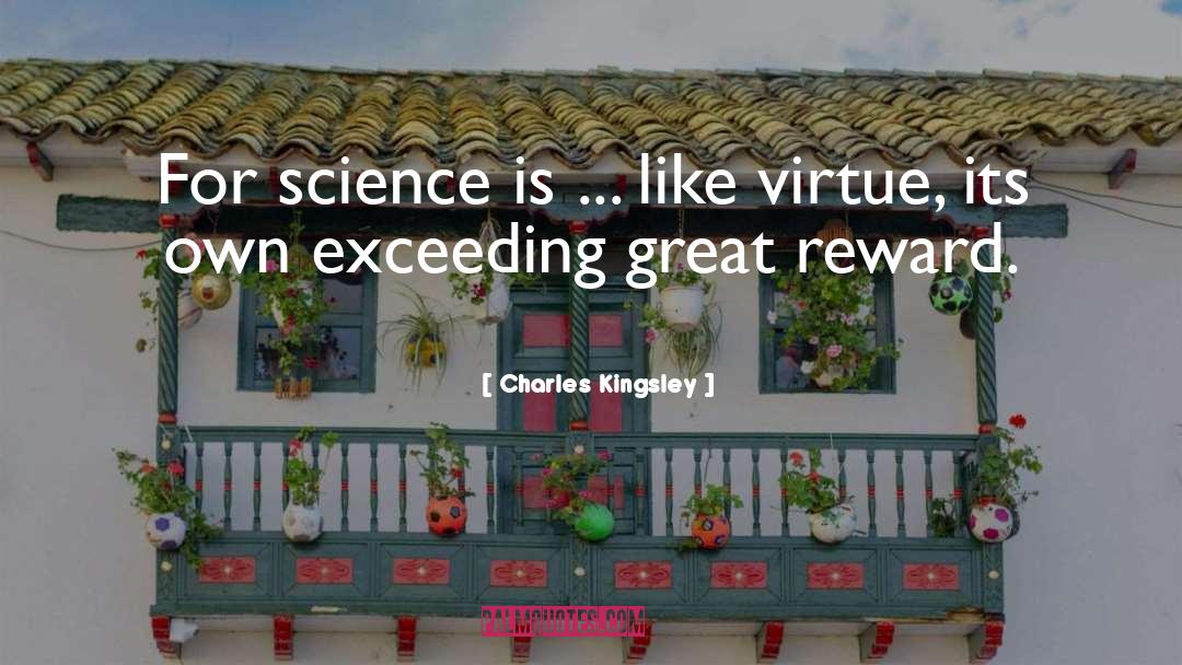 Charles Kingsley Quotes: For science is ... like