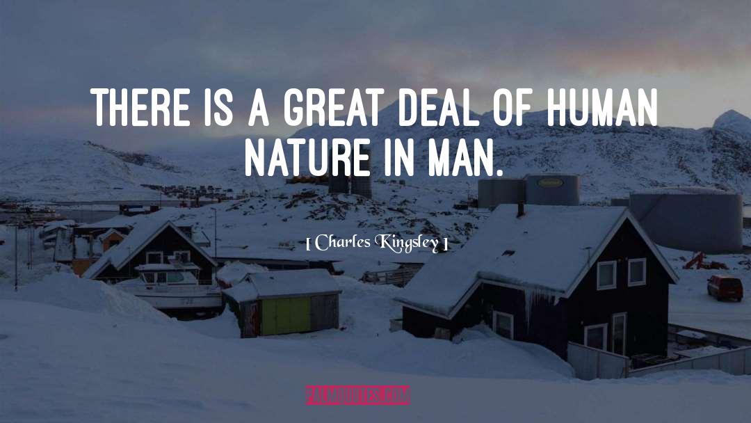 Charles Kingsley Quotes: There is a great deal