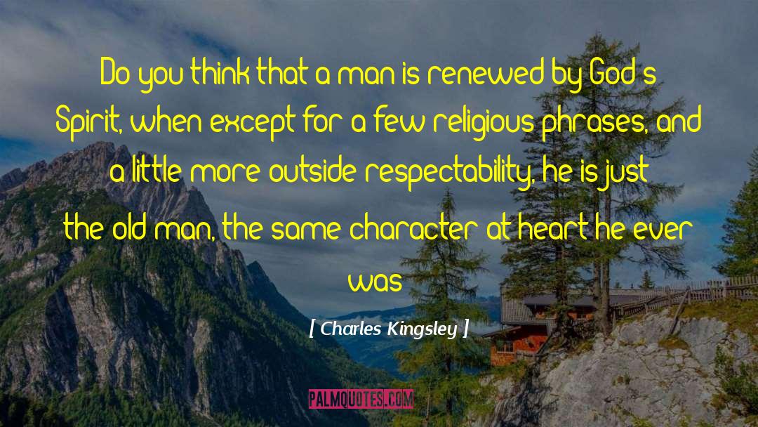 Charles Kingsley Quotes: Do you think that a
