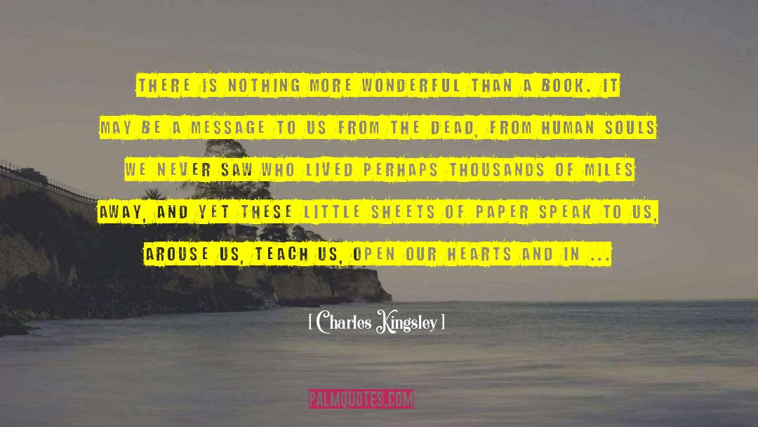 Charles Kingsley Quotes: There is nothing more wonderful