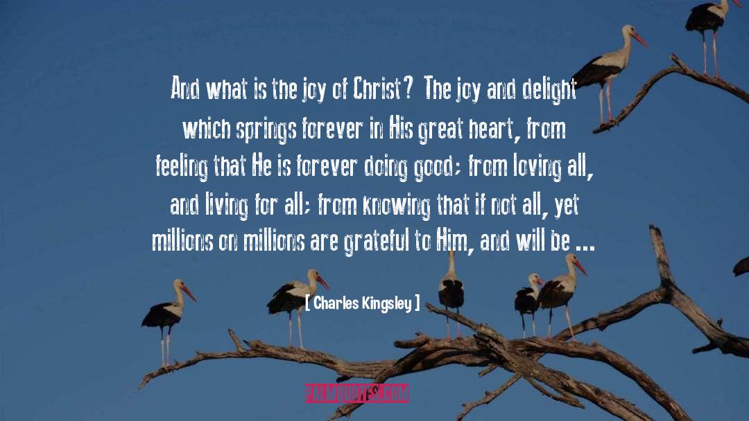 Charles Kingsley Quotes: And what is the joy