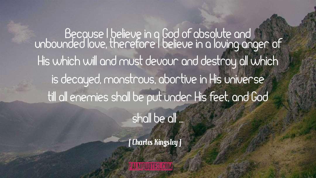Charles Kingsley Quotes: Because I believe in a