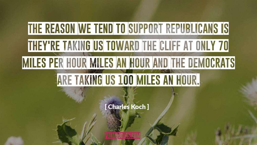 Charles Koch Quotes: The reason we tend to