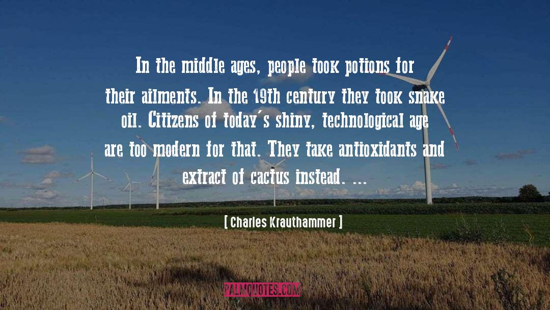 Charles Krauthammer Quotes: In the middle ages, people