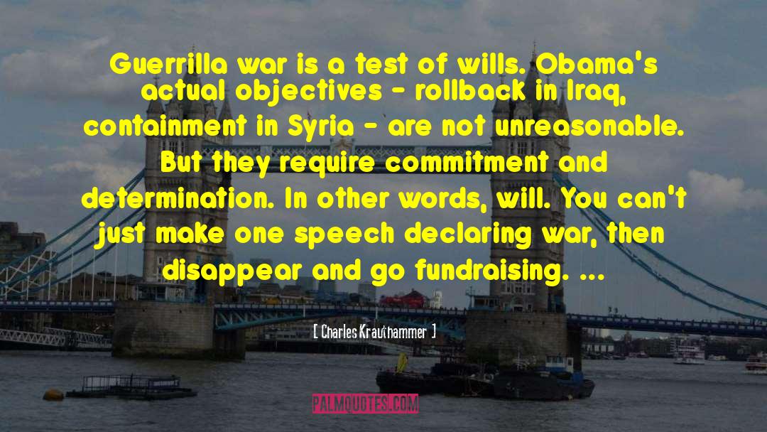 Charles Krauthammer Quotes: Guerrilla war is a test