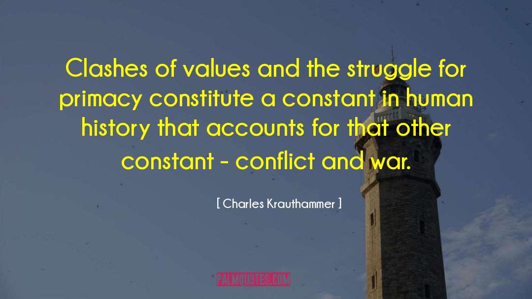 Charles Krauthammer Quotes: Clashes of values and the