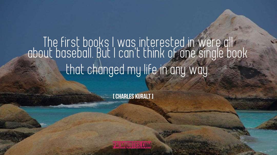 Charles Kuralt Quotes: The first books I was