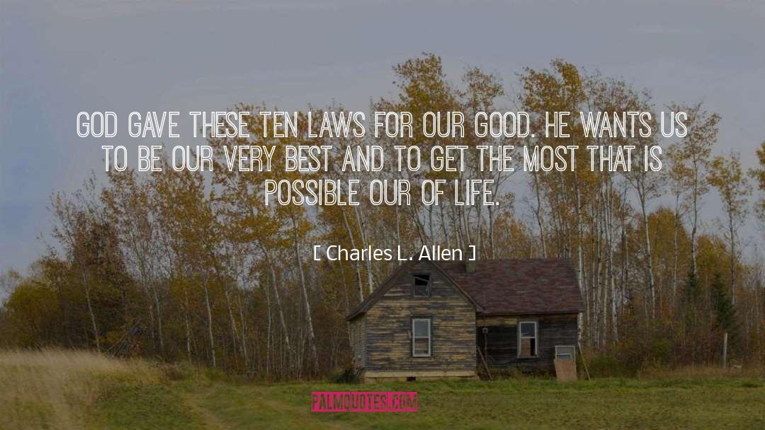 Charles L. Allen Quotes: God gave these ten laws