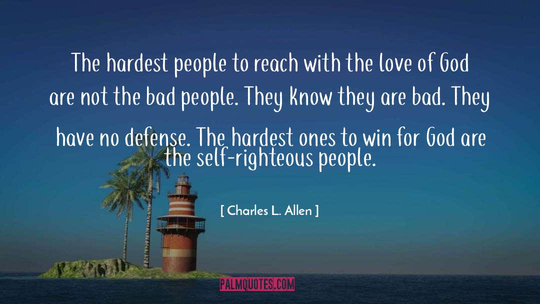 Charles L. Allen Quotes: The hardest people to reach