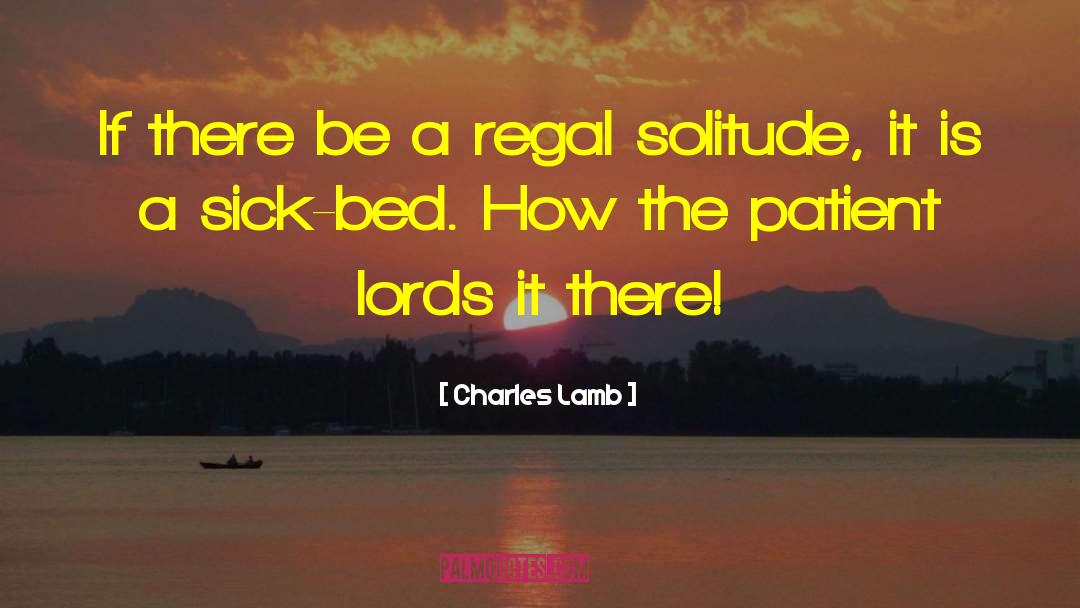 Charles Lamb Quotes: If there be a regal