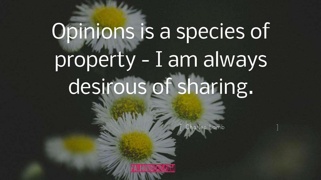 Charles Lamb Quotes: Opinions is a species of