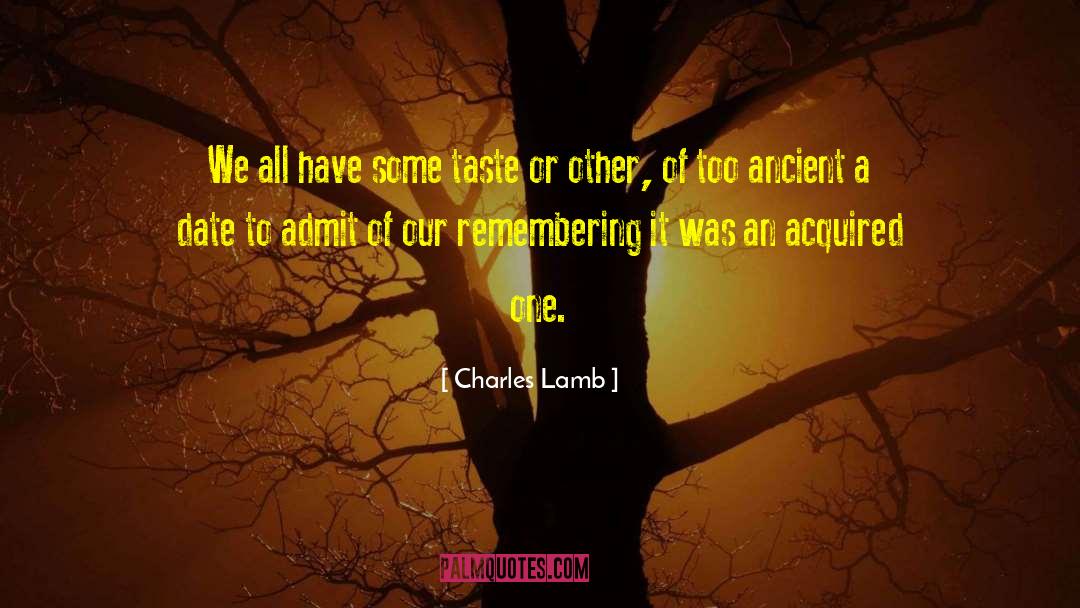 Charles Lamb Quotes: We all have some taste