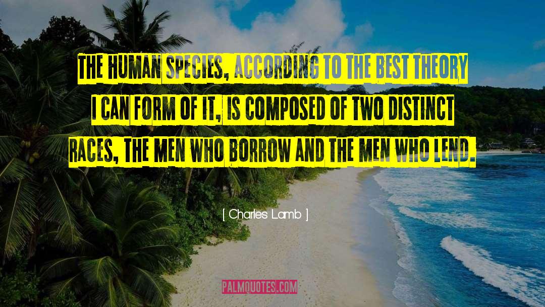 Charles Lamb Quotes: The human species, according to