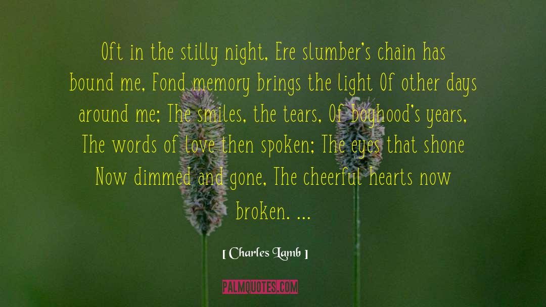 Charles Lamb Quotes: Oft in the stilly night,