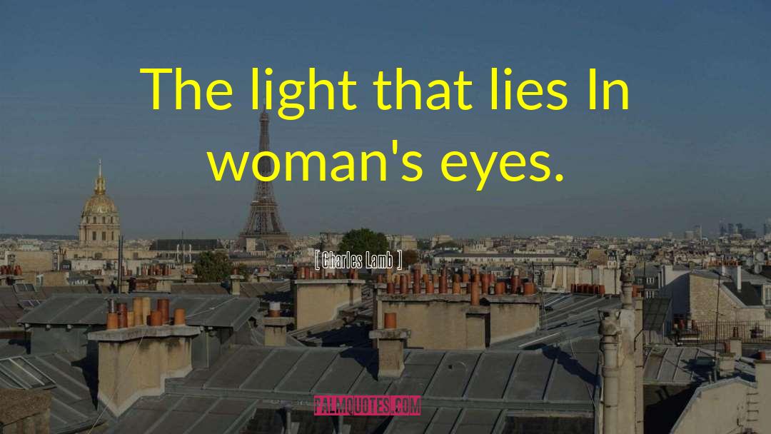 Charles Lamb Quotes: The light that lies In