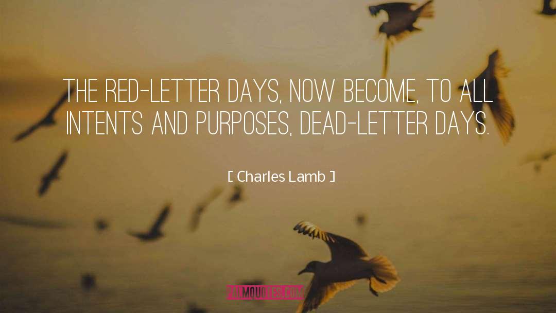 Charles Lamb Quotes: The red-letter days, now become,