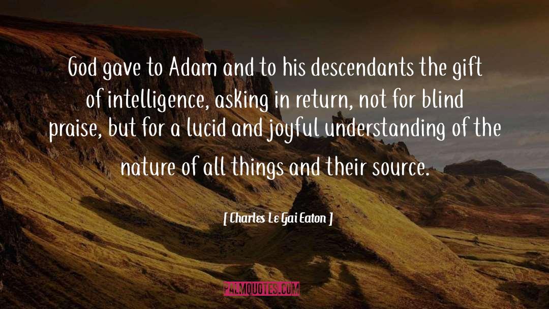 Charles Le Gai Eaton Quotes: God gave to Adam and