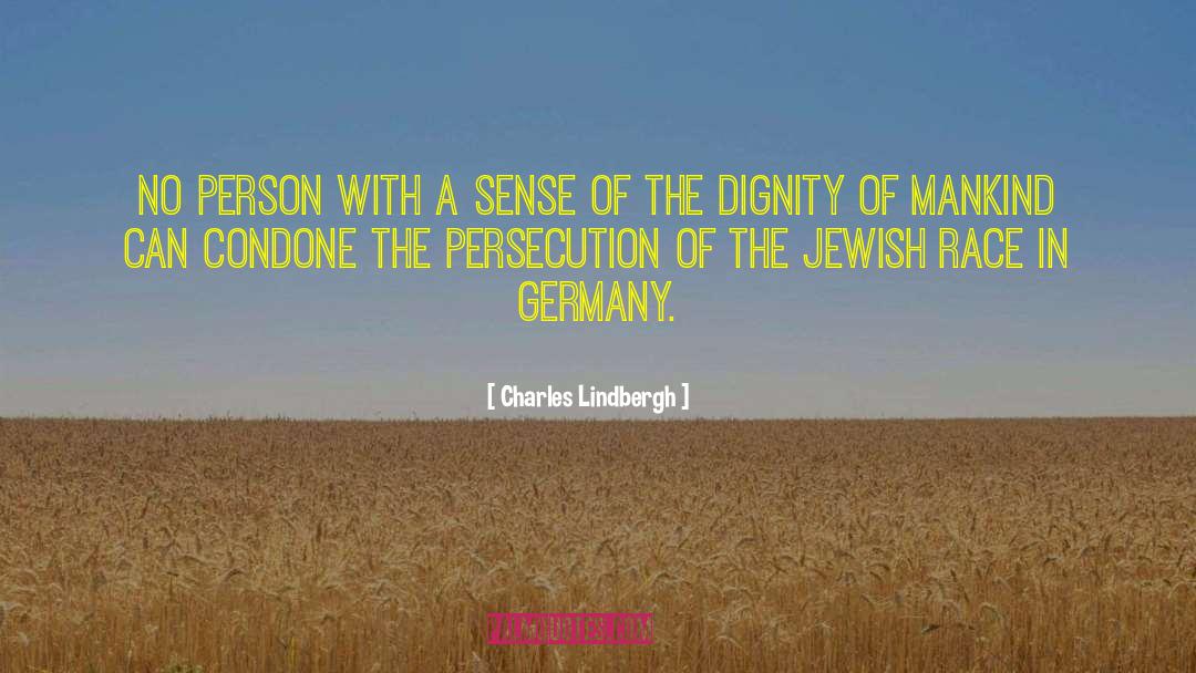Charles Lindbergh Quotes: No person with a sense