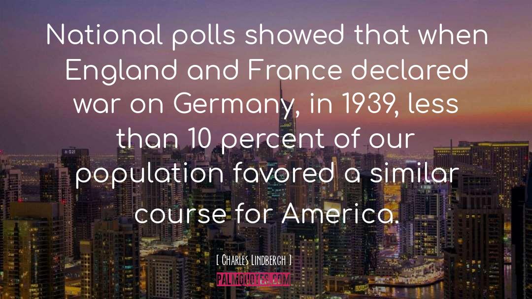 Charles Lindbergh Quotes: National polls showed that when