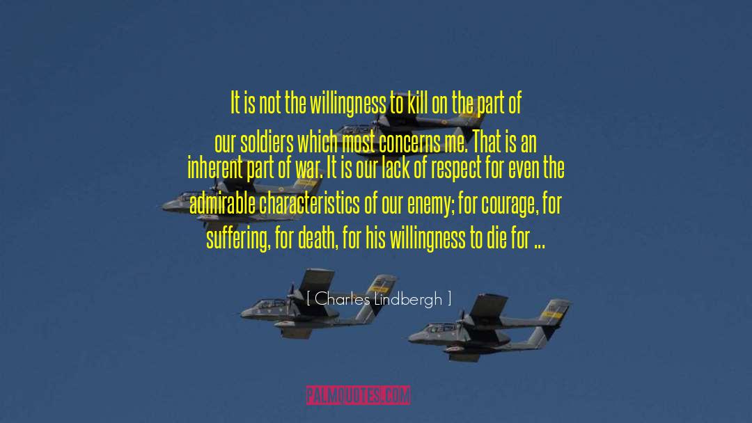 Charles Lindbergh Quotes: It is not the willingness