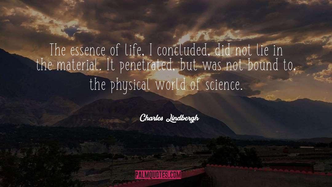 Charles Lindbergh Quotes: The essence of life, I