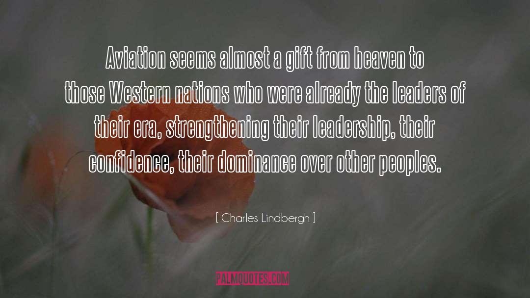 Charles Lindbergh Quotes: Aviation seems almost a gift