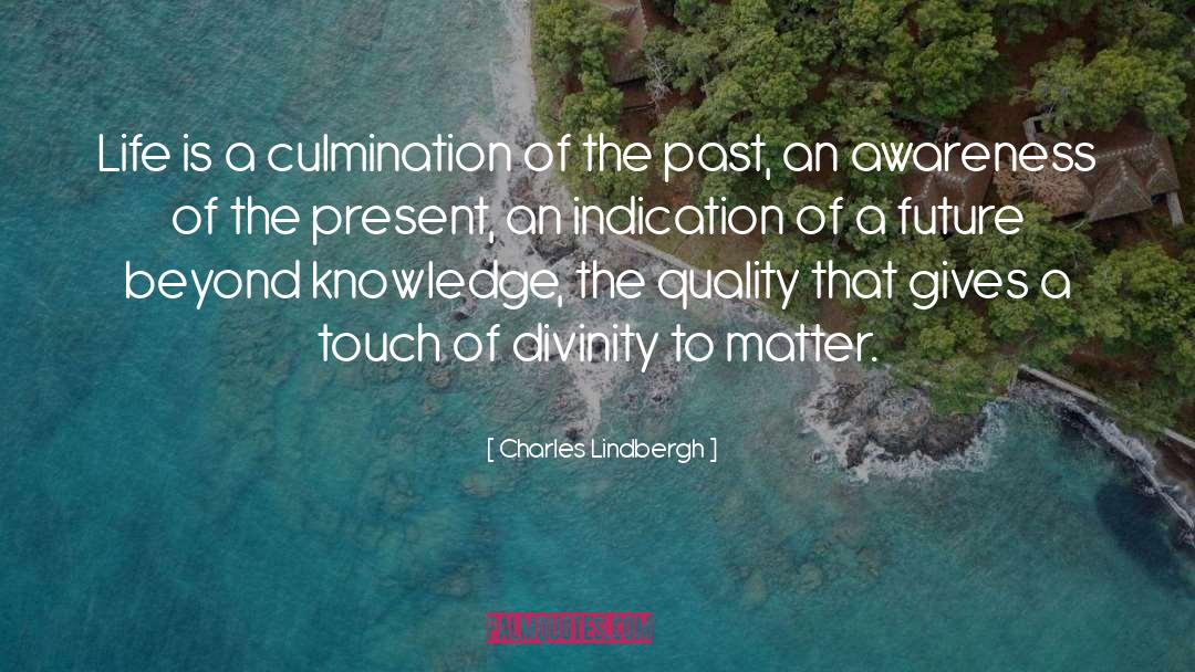 Charles Lindbergh Quotes: Life is a culmination of
