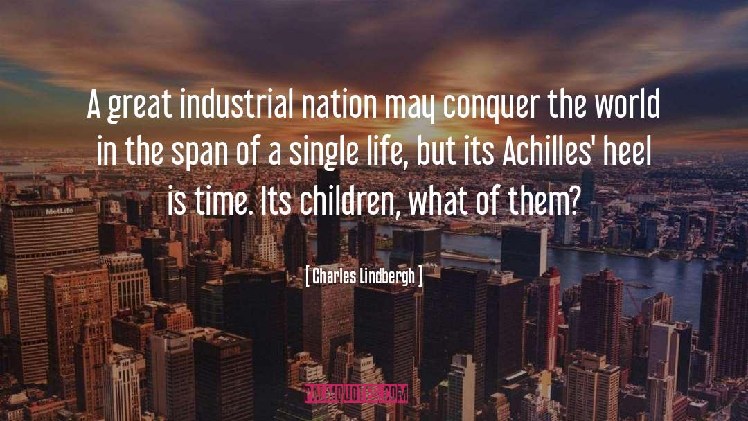 Charles Lindbergh Quotes: A great industrial nation may