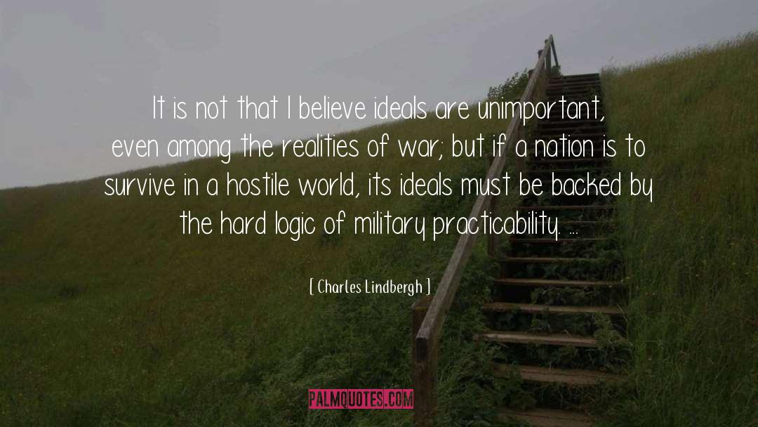 Charles Lindbergh Quotes: It is not that I