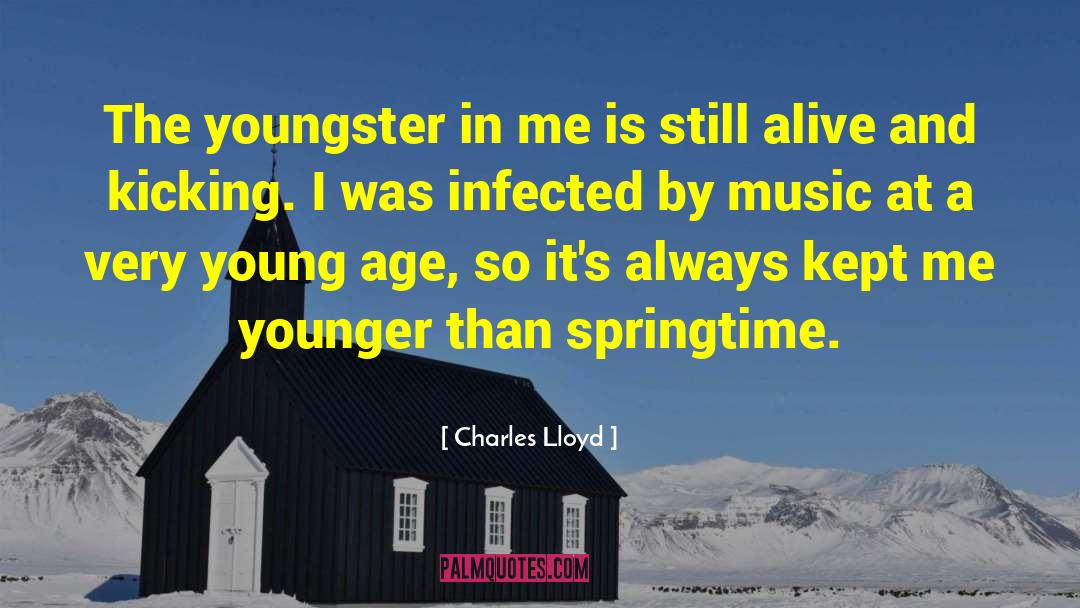 Charles Lloyd Quotes: The youngster in me is