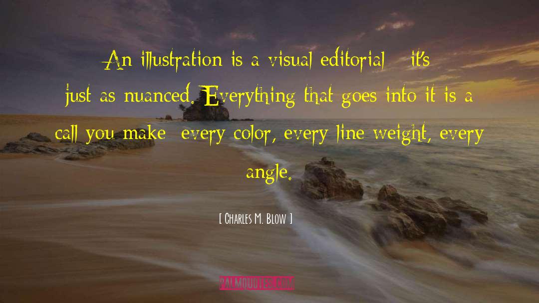 Charles M. Blow Quotes: An illustration is a visual