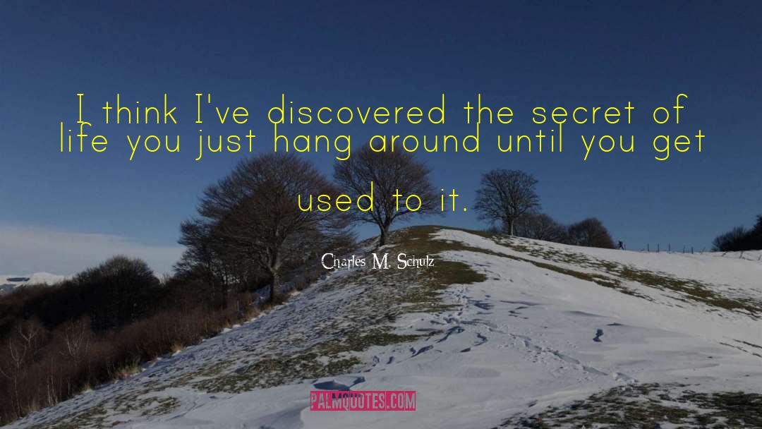Charles M. Schulz Quotes: I think I've discovered the