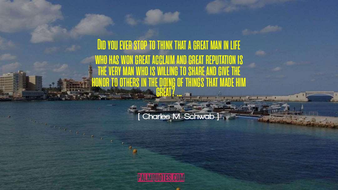 Charles M. Schwab Quotes: Did you ever stop to