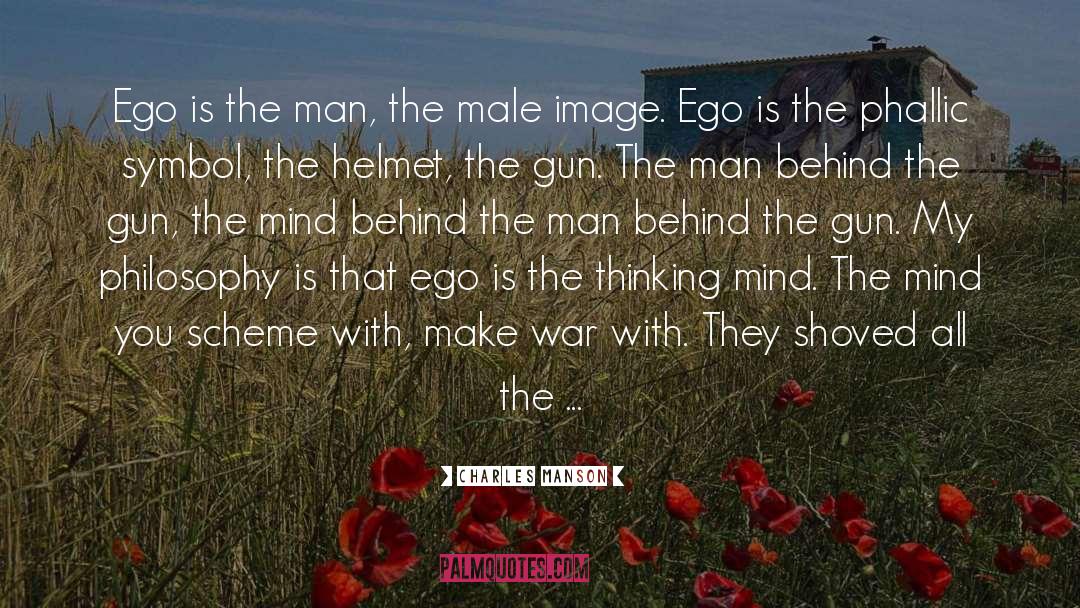 Charles Manson Quotes: Ego is the man, the