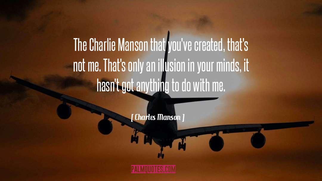 Charles Manson Quotes: The Charlie Manson that you've