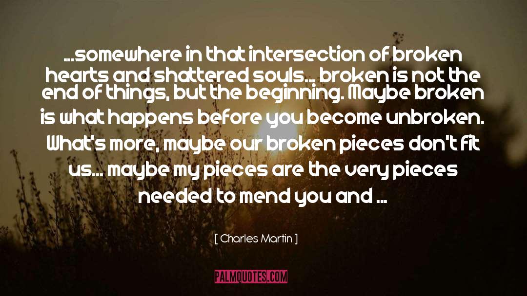 Charles Martin Quotes: ...somewhere in that intersection of