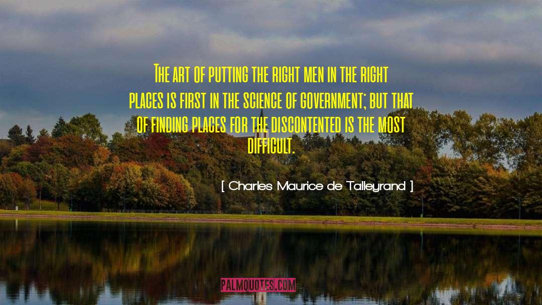 Charles Maurice De Talleyrand Quotes: The art of putting the