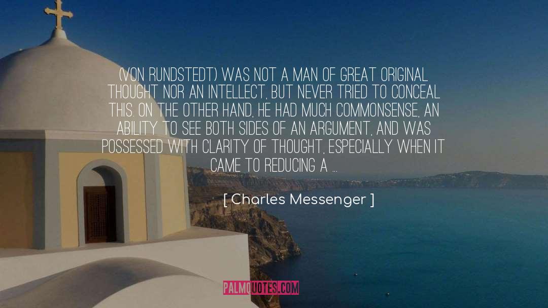 Charles Messenger Quotes: (Von Rundstedt) was not a