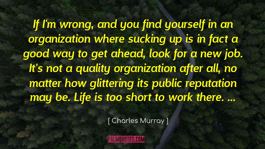 Charles Murray Quotes: If I'm wrong, and you