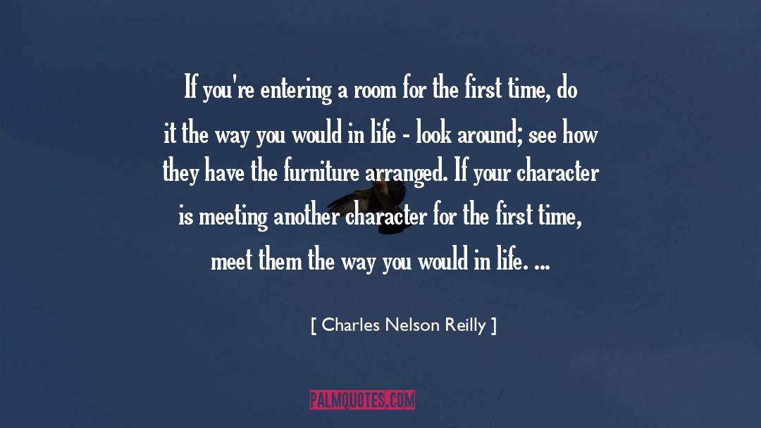 Charles Nelson Reilly Quotes: If you're entering a room