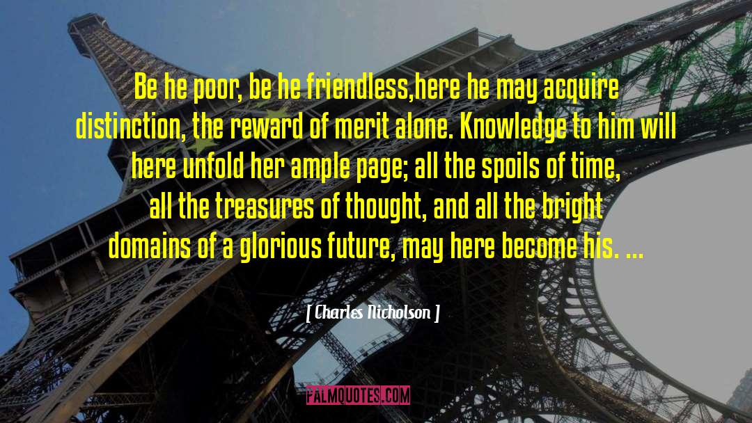 Charles Nicholson Quotes: Be he poor, be he