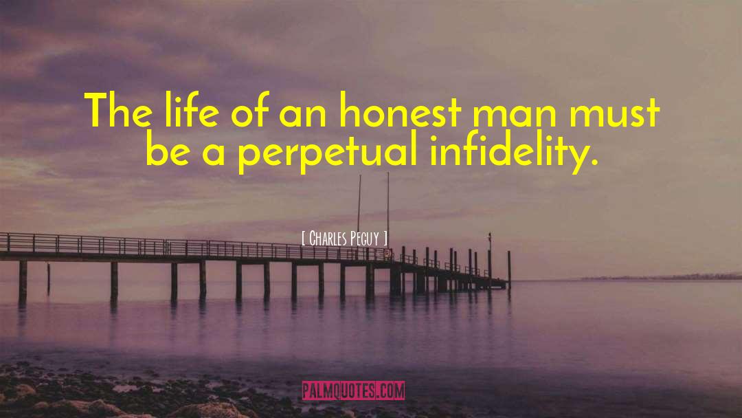 Charles Peguy Quotes: The life of an honest