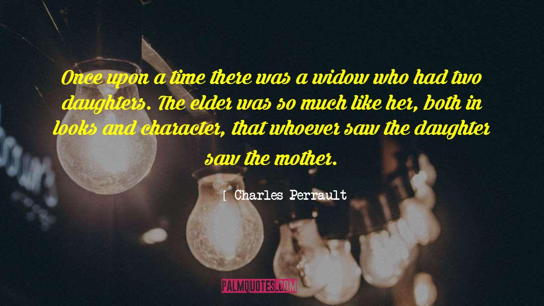 Charles Perrault Quotes: Once upon a time there