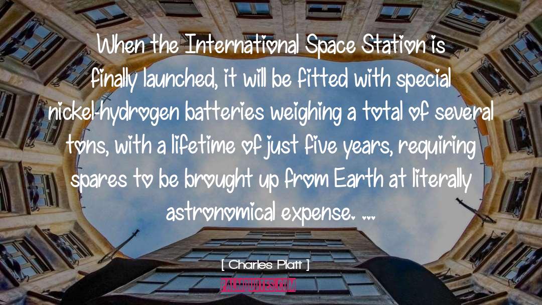 Charles Platt Quotes: When the International Space Station