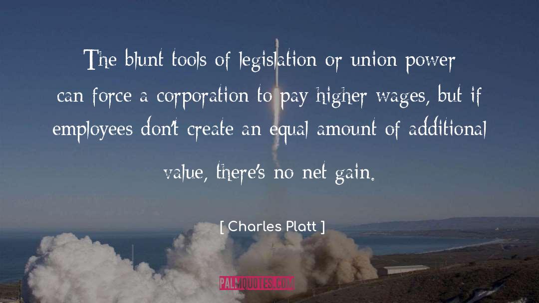 Charles Platt Quotes: The blunt tools of legislation