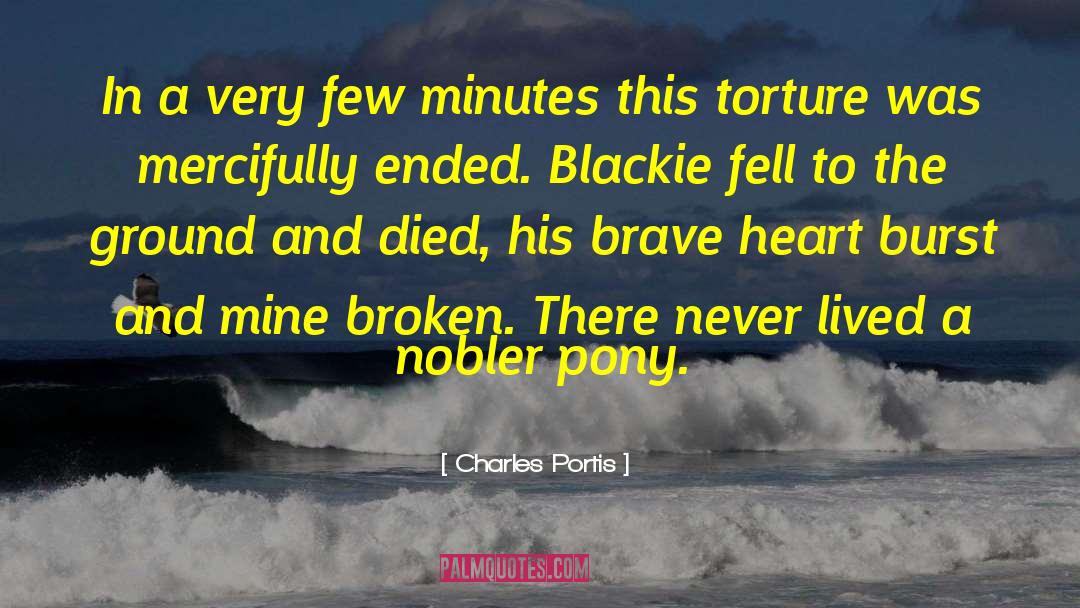 Charles Portis Quotes: In a very few minutes