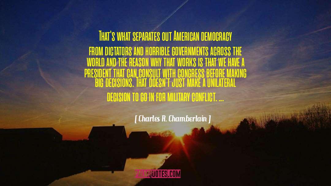 Charles R. Chamberlain Quotes: That's what separates out American