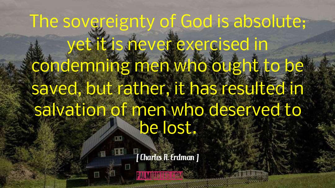 Charles R. Erdman Quotes: The sovereignty of God is