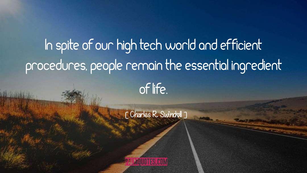 Charles R. Swindoll Quotes: In spite of our high-tech